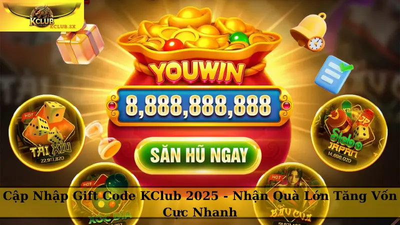 Cập Nhập Gift Code KClub 2025 - Nhận Quà Lớn Tăng Vốn Cực Nhanh